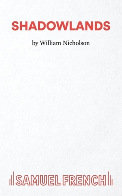 Shadowlands, William Nicholson - Paperback - 9780573018947