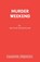 Murder Weekend, Bettine Manktelow - Paperback - 9780573020001