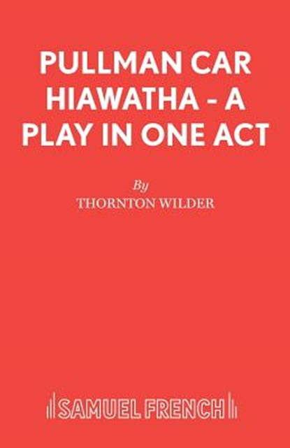 Pullman Car Hiawatha, Thornton Wilder - Paperback - 9780573022203