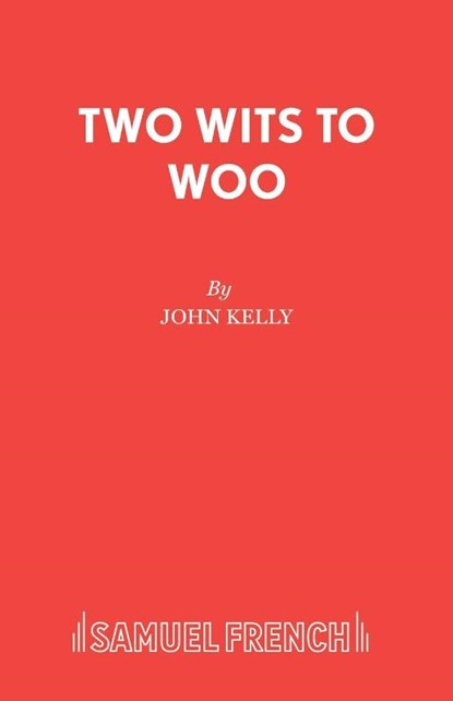 Two Wits to Woo, John Kelly - Paperback - 9780573023651