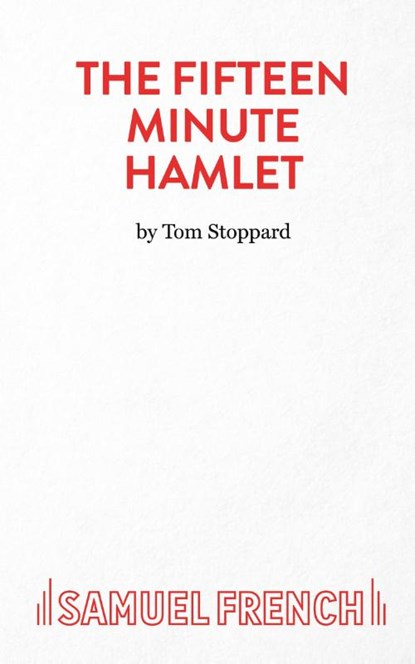 The Fifteen Minute Hamlet, Tom Stoppard - Paperback - 9780573025068