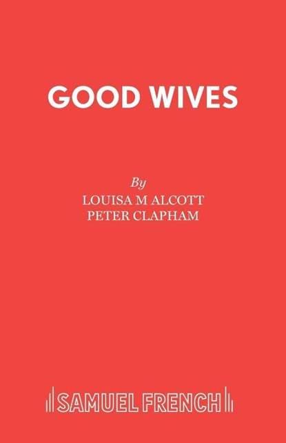 Good Wives, Louisa M Alcott - Paperback - 9780573093326