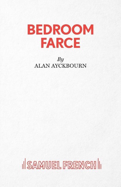 Bedroom Farce, Alan Ayckbourn - Paperback - 9780573110474