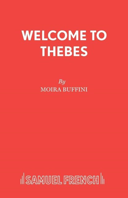Welcome to Thebes, Moira Buffini - Paperback - 9780573111389