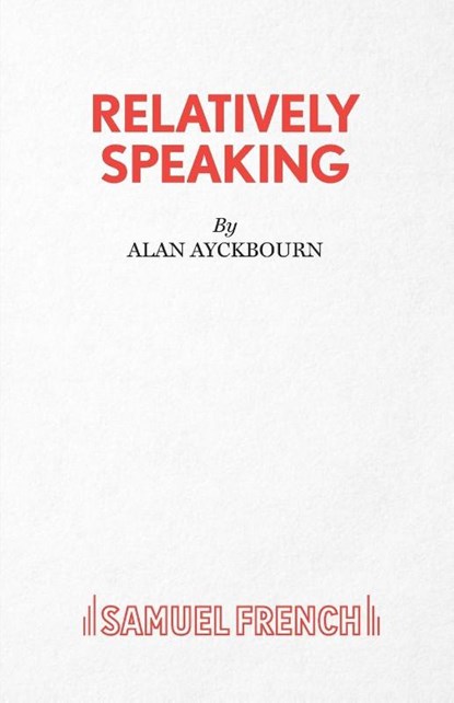 Relatively Speaking, Alan Ayckbourn - Paperback - 9780573113550