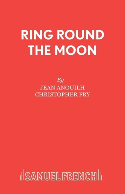 Ring Round the Moon, Jean Anouilh - Paperback - 9780573113802