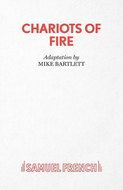 Chariots of Fire, Mike Bartlett - Paperback - 9780573113949