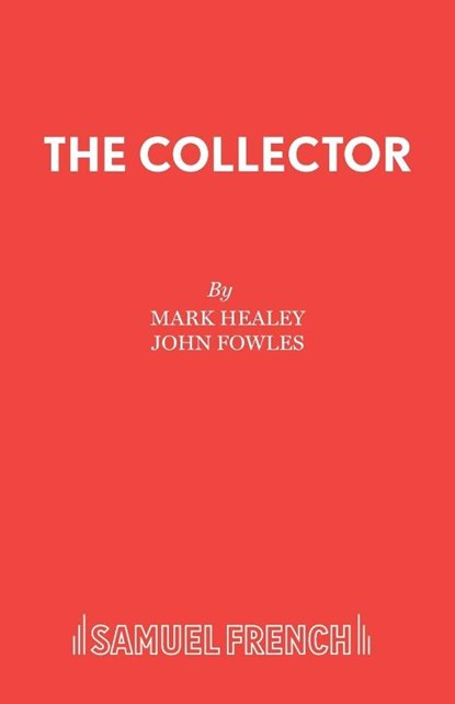 The Collector, Mark Healy ; John Fowles - Paperback - 9780573116032