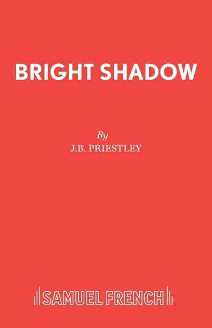Bright Shadow, J B Priestley - Paperback - 9780573116483