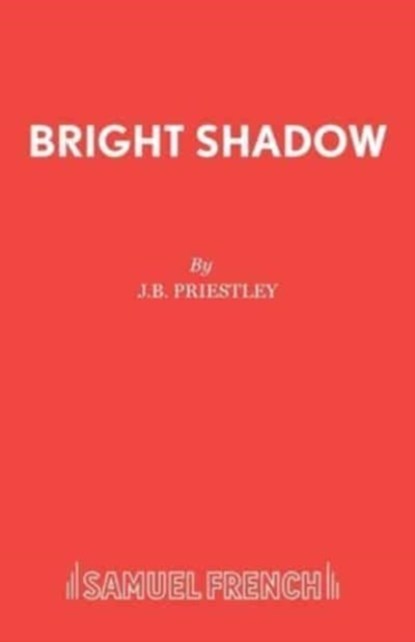 Bright Shadow, J B Priestley - Paperback - 9780573116483