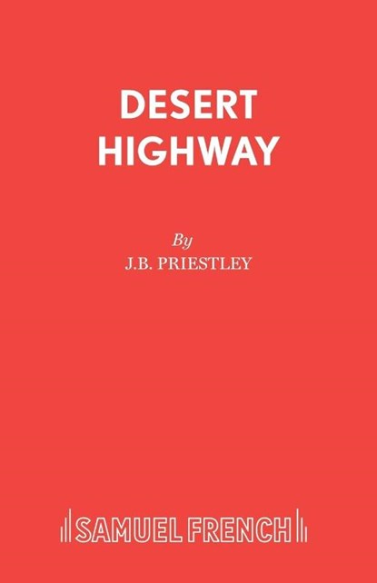Desert Highway, J B Priestley - Paperback - 9780573116544