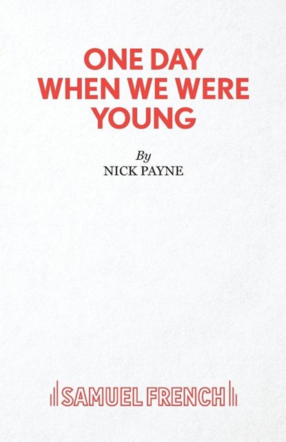 One Day When We Were Young, Nick Payne - Paperback - 9780573116629