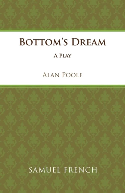 Bottom's Dream, Alan Poole - Paperback - 9780573120268