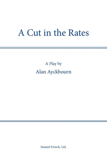 A Cut in the Rates, Alan Ayckbourn - Paperback - 9780573120848