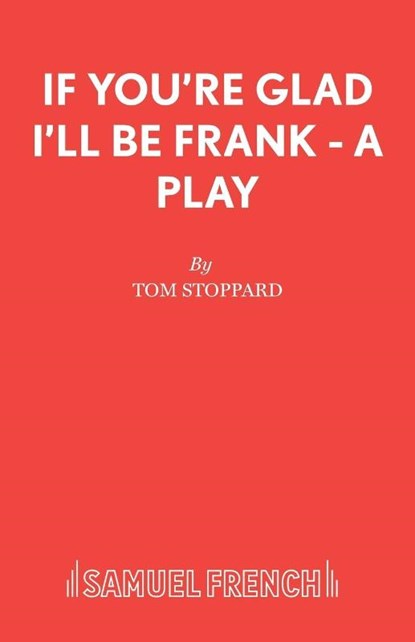 If You're Glad I'll be Frank, Tom Stoppard - Paperback - 9780573121128