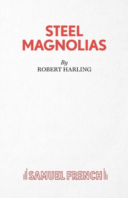 Steel Magnolias, Robert Harling - Paperback - 9780573130106