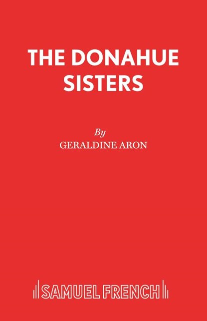 The Donahue Sisters, Geraldine Aron - Paperback - 9780573132346