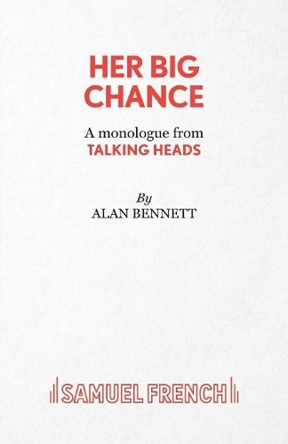 Her Big Chance, Alan Bennett - Paperback - 9780573132414