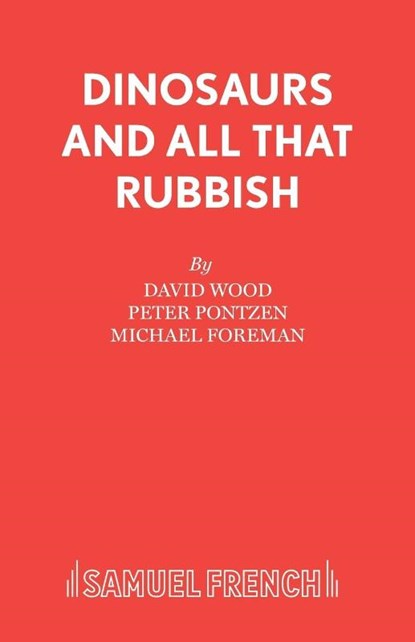 Dinosaurs and All That Rubbish, David Wood ; Peter Pontzen ; Michael Foreman - Paperback - 9780573152054
