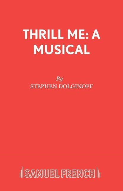 Thrill Me, Stephen Dolginoff - Paperback - 9780573180439