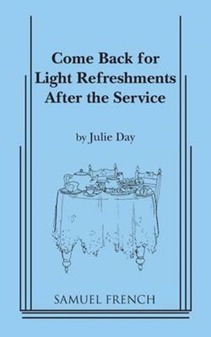 Come Back for Light Refreshments After the Service, Julie Day - Paperback - 9780573601309