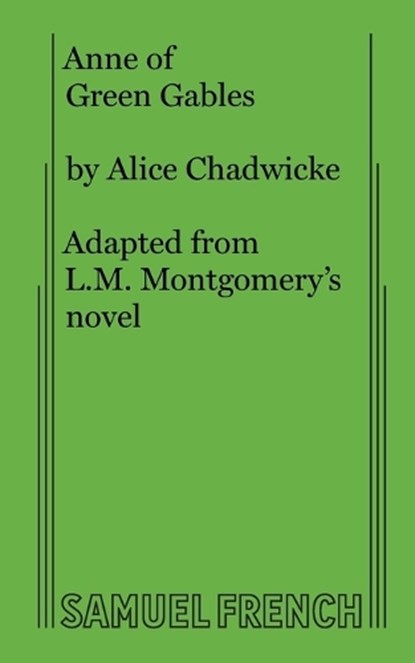 Anne of Green Gables, Alice Chadwicke ; L M (c/o Hebb & Sheffer) Montgomery - Paperback - 9780573605420