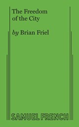 The Freedom of the City - Brian Friel - 9780573609152