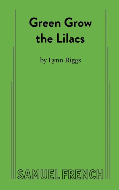 Green Grow the Lilacs, Lynn Riggs - Paperback - 9780573609626