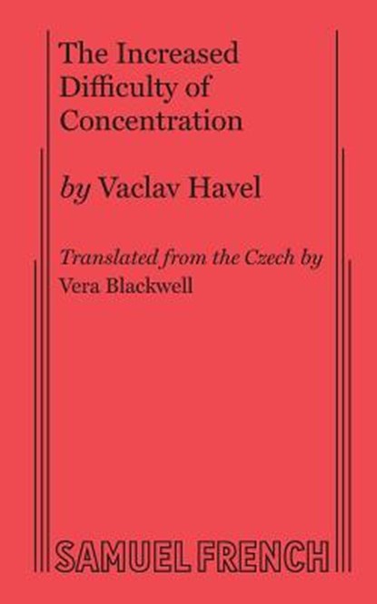 The Increased Difficulty of Concentration, Vaclav Havel ; Vera Blackwell - Paperback - 9780573610820