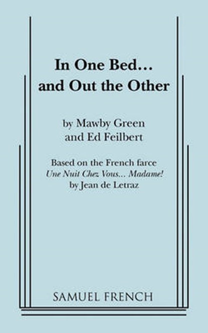 In One Bed... and Out the Other, Mawby Green ; Ed Feilbert - Paperback - 9780573610875