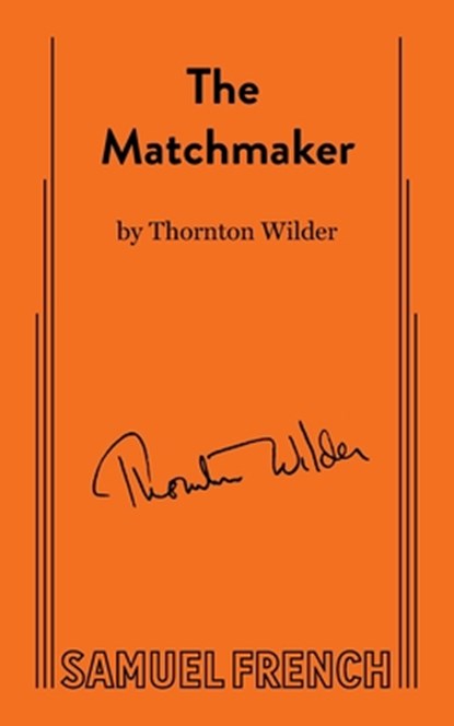 The Matchmaker, Thornton Wilder - Paperback - 9780573612220