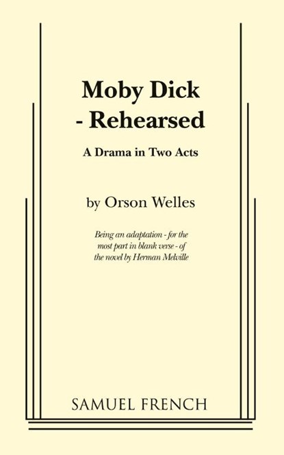 Moby Dick - Rehearsed, Orson Welles - Paperback - 9780573612428