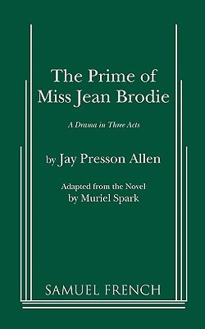 The Prime of Miss Jean Brodie, Jay Presson Allen - Paperback - 9780573614279