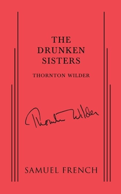 The Drunken Sisters, Thornton Wilder - Paperback - 9780573621246