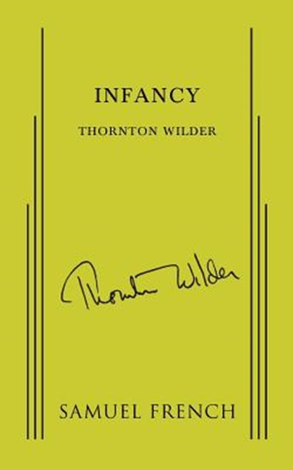 Infancy, Thornton Wilder - Paperback - 9780573622397