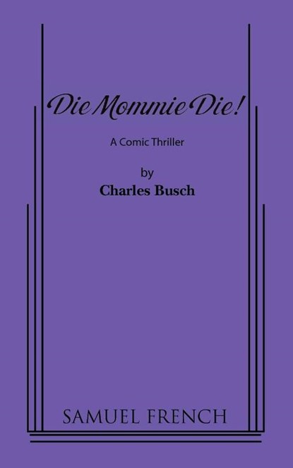 Die Mommie Die!, Charles Busch - Paperback - 9780573623608