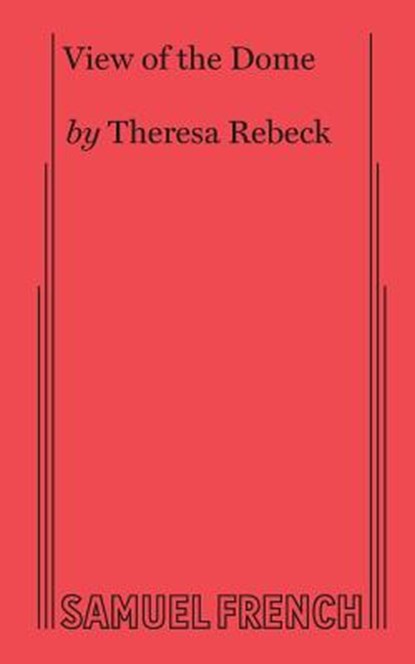 View of the Dome, Theresa (Plywright USA) Rebeck - Paperback - 9780573626036