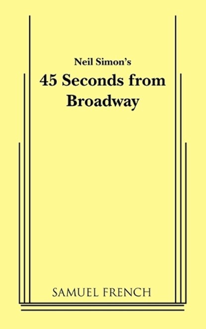 45 SECONDS FROM BROADWAY, Neil Simon - Paperback - 9780573628504