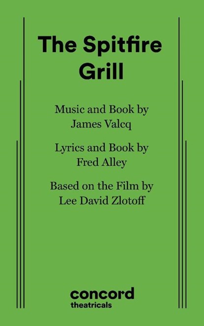 The Spitfire Grill, Fred Alley ; James Valcq - Paperback - 9780573629303