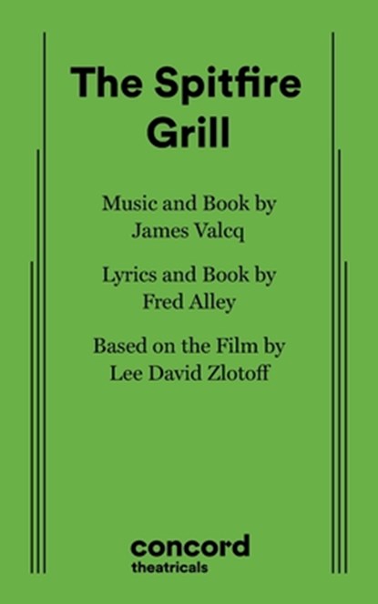 The Spitfire Grill, Fred Alley ; James Valcq - Paperback - 9780573629303