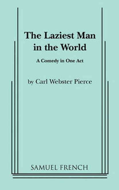 The Laziest Man in the World, Webster Carl Pierce - Paperback - 9780573642128