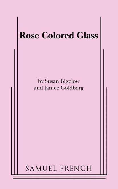 Rose Colored Glass, Susan Bigelow ; Janet Goldberg - Paperback - 9780573650802