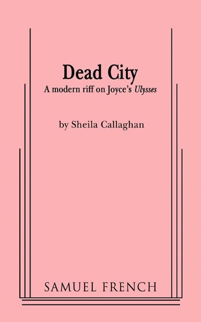 Dead City, Shelia Callaghan ; Sheila Callaghan - Paperback - 9780573652349