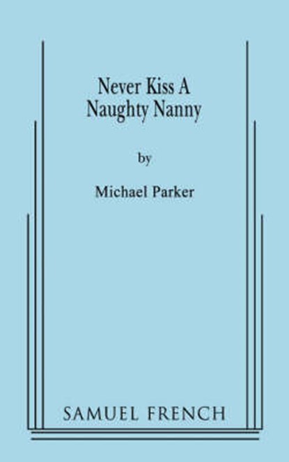 Never Kiss a Naughty Nanny, Michael Parker - Paperback - 9780573652486