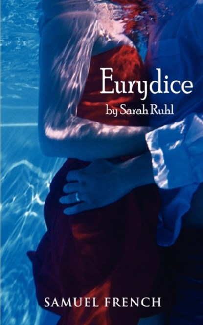 Eurydice, Sarah Ruhl - Paperback - 9780573662447