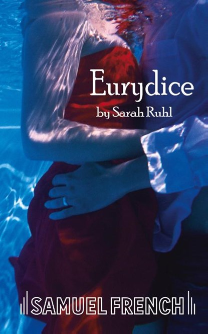 Eurydice, Sarah Ruhl - Paperback - 9780573662447