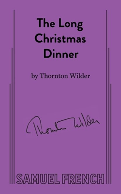 The Long Christmas Dinner, Thornton Wilder - Paperback - 9780573662829