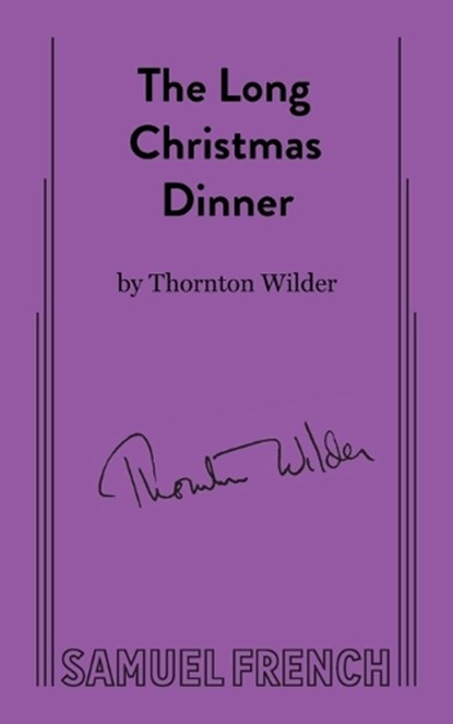 The Long Christmas Dinner, Thornton Wilder - Paperback - 9780573662829