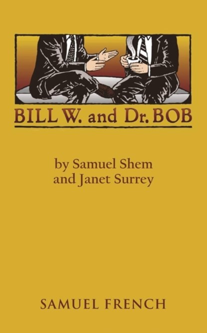 Bill W. and Dr. Bob, SAMUEL,  M.D. Shem ; Debbie Dadey ; Janet Surrey - Paperback - 9780573691744