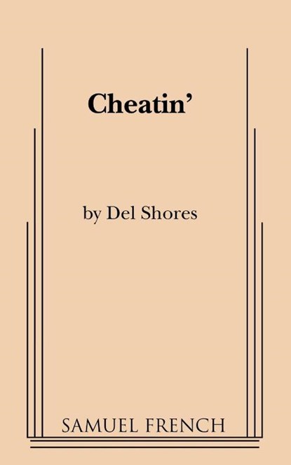 Cheatin', Del Shores - Paperback - 9780573693021